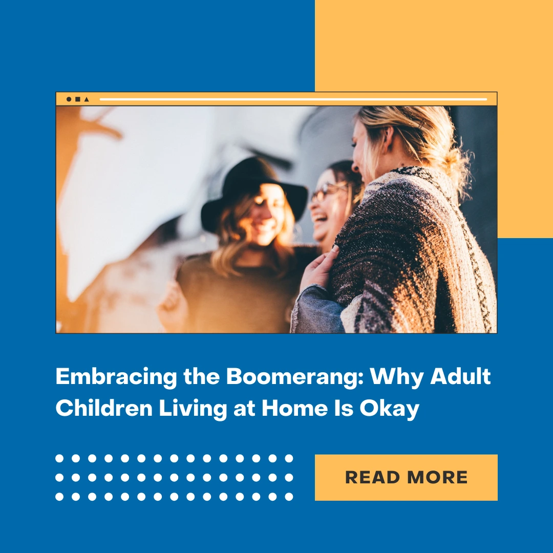Embracing-the-Boomerang-Why-Adult-Children-Living-at-Home-Is-Okay