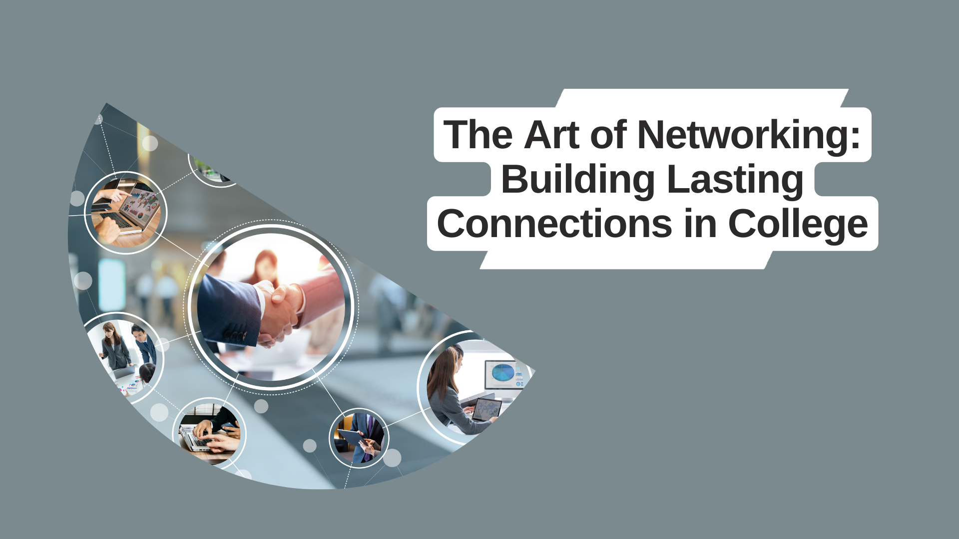 The Art of Networking: Building Lasting Connections in College